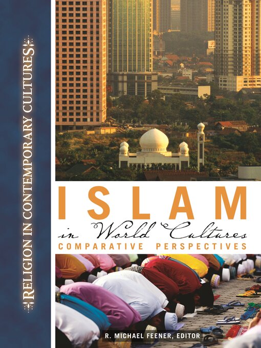Title details for Islam in World Cultures by R. Michael Feener - Available